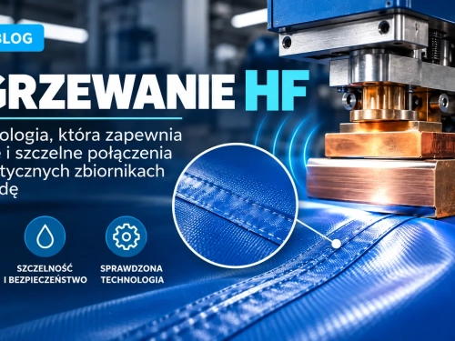 Zgrzewanie HF – technologia elastycznych zbiorników na wodę
